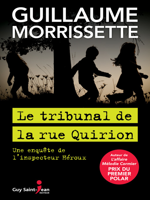 Title details for Le tribunal de la rue Quirion by Guillaume Morrissette - Available